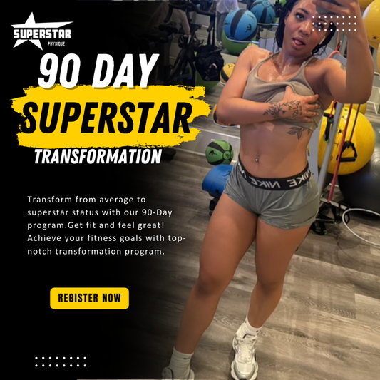 90 Day Superstar Transformation